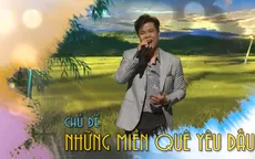 Giai điệu kết nối tháng 7: Những miền quê yêu dấu