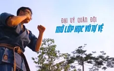 Đại úy quân đội mở lớp dạy võ tự vệ miễn phí