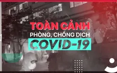 Toàn cảnh phòng chống COVID-19 ngày 5/8: Thêm nhiều địa phương có ca dương tính