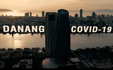 Xót xa và cảm phục Đà Nẵng trong đoạn phim ngắn "chống chọi" với COVID-19