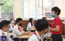 Học sinh có được học trong môi trường đủ an toàn giữa dịch bệnh COVID-19?