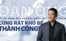 Nếu đánh mất 4 thứ này, đàn ông khó thành công?