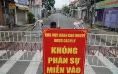 Đồng Nai áp dụng giãn cách xã hội theo Chỉ thị 16 tại 4 xã
