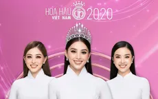 Hoa hậu Việt Nam 2020 chính thức lùi lịch tổ chức