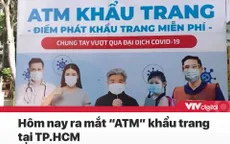 Tin nóng đầu ngày 6/8: TP.HCM ra mắt ATM khẩu trang, Hà Nội thêm 1 ca mắc COVID-19