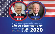 Đón xem Tranh luận trực tiếp Donald Trump và Joe Biden bầu cử Tổng thống Mỹ 2020 (7h45 ngày 30/9)