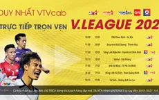 Duy nhất trên VTVcab: Trực tiếp trọn vẹn V.League 2021