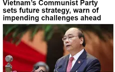 Truyền thông nước ngoài khẳng định những thành tựu của Việt Nam tại Đại hội XIII của Đảng