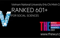 Đại học Quốc gia TP Hồ Chí Minh có 2 nhóm ngành thuộc top 601+ thế giới