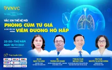 Tư vấn trực tuyến "Vaccine thế hệ mới phòng cúm tứ giá & các vaccine phòng viêm đường hô hấp"