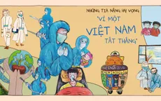 Những tia nắng hy vọng "Vì một Việt Nam tất thắng"