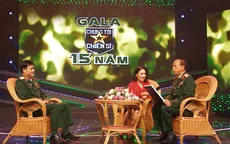 Đừng bỏ lỡ Gala kỉ niệm 15 năm phát sóng Chúng tôi chiến sĩ
