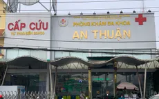 Vụ test COVID-19 giá "cắt cổ": Bình Dương thanh tra Phòng khám Đa khoa An Thuận
