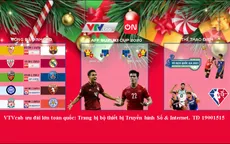 Nhiều nội dung "hot", VTVcab tung ưu đãi dịp Giáng sinh