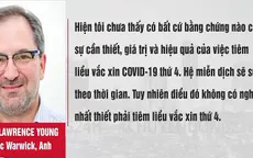 Israel có thể triển khai tiêm mũi vaccine thứ tư, chuyên gia quốc tế lo ngại