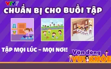 Cùng bé ở nhà vẫn khỏe mạnh với "Vận động vui khỏe" trên kênh VTV7
