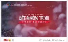 "Tạp chí Kinh tế đặc biệt: Bất phương trình trong đại dịch" nhận "bão" phản hồi từ khán giả
