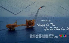 PTL "Những lá thư gửi từ thềm lục địa": Bài ca lao động và lòng tự hào dân tộc