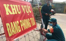 Phong tỏa địa bàn cư trú bệnh nhân COVID-19 tái dương tính