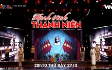 Hành trình thanh niên: Chương trình âm nhạc đặc sắc kỷ niệm 90 năm ngày thành lập Đoàn thanh niên cộng sản Hồ Chí Minh