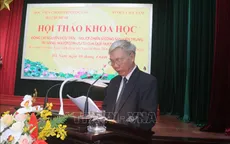 Kỷ niệm 120 năm ngày sinh đồng chí Nguyễn Hữu Tiến - người cộng sản kiên trung