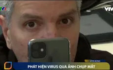 Phát hiện nhanh virus qua ảnh chụp mắt