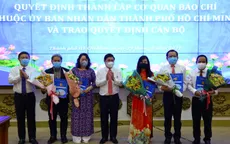 TP Hồ Chí Minh công bố quyết định thành lập 5 cơ quan báo chí và bổ nhiệm nhân sự