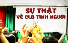 CLB Tình người: Từ thiện hay tuyên truyền mê tín dị đoan để trục lợi?