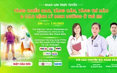 Tư vấn trực tuyến về tăng chiều cao, tăng cân, tăng trí não và các bệnh lý dinh dưỡng ở trẻ em