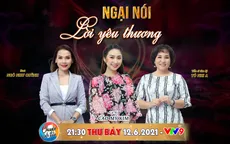 Chuyện cuối tuần: Sự giáo dục từ gia đình ảnh hưởng lớn đến việc ngại nói lời yêu thương