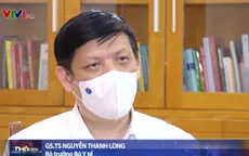 Bộ trưởng Bộ Y tế: Xét nghiệm là mấu chốt rất quan trọng để kiểm soát dịch