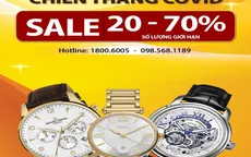 “Giật mình” cơn bão giảm giá 70% - nhận ngay 50 triệu đồng cùng Đăng Quang Watch
