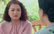Hương vị tình thân - Tập 64: Bà Sa đặt điều Diệp lừa Dũng, bà Dần có tin?