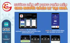 Thí điểm quản lý, giám sát cách ly tại nhà bằng công nghệ