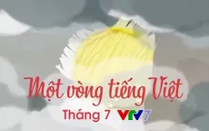 Một vòng tiếng Việt: Chương trình dạy và học tiếng Việt hoàn toàn mới trên VTV7
