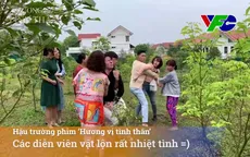 Hương vị tình thân: Hậu trường Nam "máu chiến" vật lộn ra trò với Dũng Ma-thiu