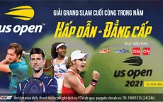 Xem trực tiếp giải Grand Slam cuối cùng trong năm US Open trên VTVcab