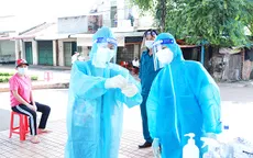 Tầm soát diện rộng trên địa bàn, Đồng Nai phát hiện hơn 2.500 mẫu dương tính