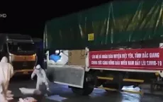 Đội xe Bắc Giang tiếp viện 200 tấn hàng cho người dân vùng dịch miền Nam