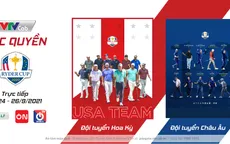 VTVcab độc quyền phát sóng Ryder Cup 2020