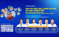 Tư vấn trực tuyến: Điều trị hiệu quả, tăng tỷ lệ sinh con cho bệnh nhân vô sinh lâu năm, thất bại nhiều lần