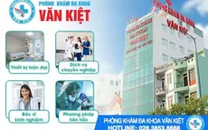 Phòng khám đa khoa Văn Kiệt - địa chỉ khám bệnh uy tín hàng đầu TP Hồ Chí Minh