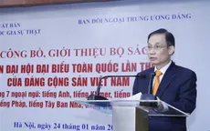 Công bố bộ sách Văn kiện Đại hội XIII của Đảng với 7 ngoại ngữ