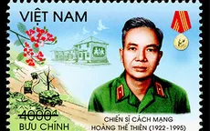 Giới thiệu bộ tem về chiến sĩ cách mạng Hoàng Thế Thiện