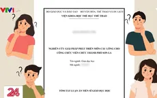 Điểm tuần: Tranh cãi về những luận án Tiến sĩ có tên "khác người"