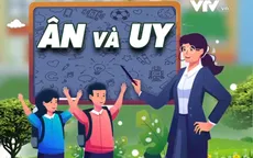 Góc nhìn văn hoá: Ân - Uy trong nghề giáo