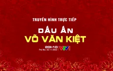THTT chương trình nghệ thuật chính luận "Dấu ấn Võ Văn Kiệt" (20h10, VTV1)