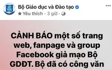 Cảnh báo một số trang web, fanpage giả mạo cơ quan của Bộ Giáo dục và Đào tạo