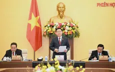 Phiên họp thứ 18 của UBTVQH: Tập trung vào 2 nhóm vấn đề lớn