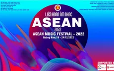 Hơn 200 nghệ sĩ, diễn viên tham gia Liên hoan Âm nhạc ASEAN 2022